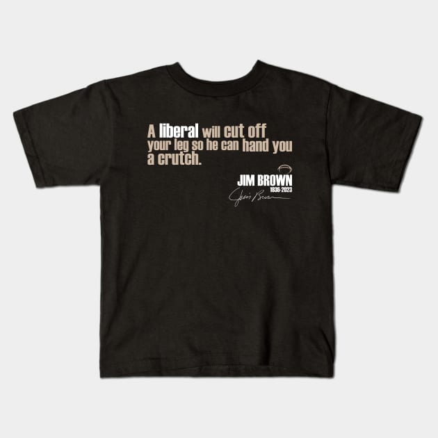 Jim Brown Quote Kids T-Shirt by Nagorniak